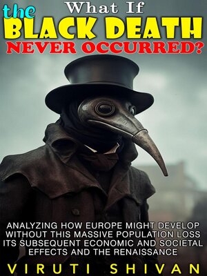 cover image of What If the Black Death Never Occurred?